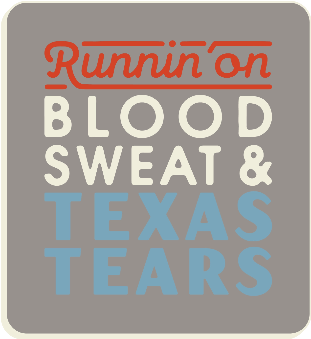 Chalmers' Austin graphic tagline – "runnin' on blood, sweat, and Texas tears".